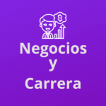 Negocios y Carrera